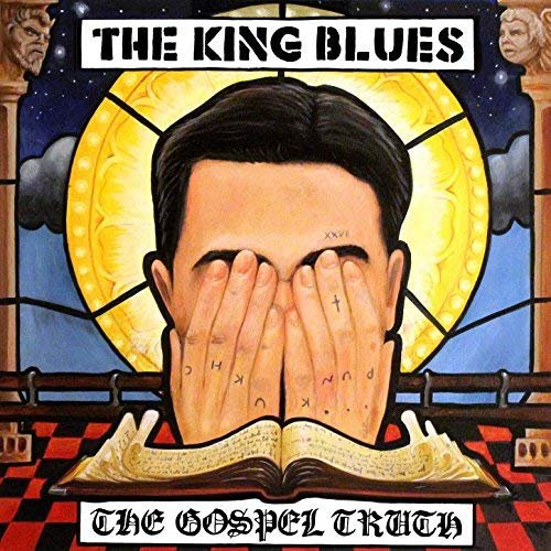 The King Blues - The Gospel Truth (2017) Hi Res