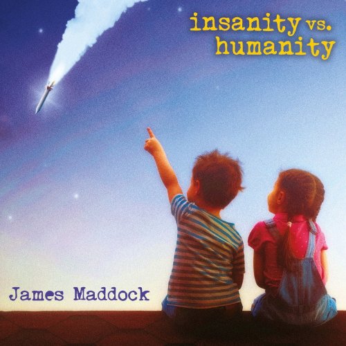 James Maddock - Insanity vs. Humanity (2017)