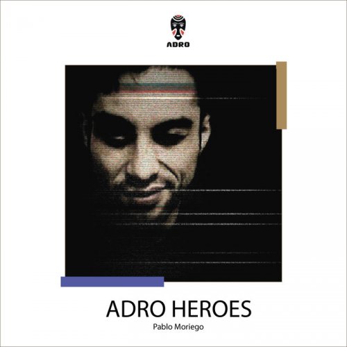 Pablo Moriego - ADRO Heroes (2018)