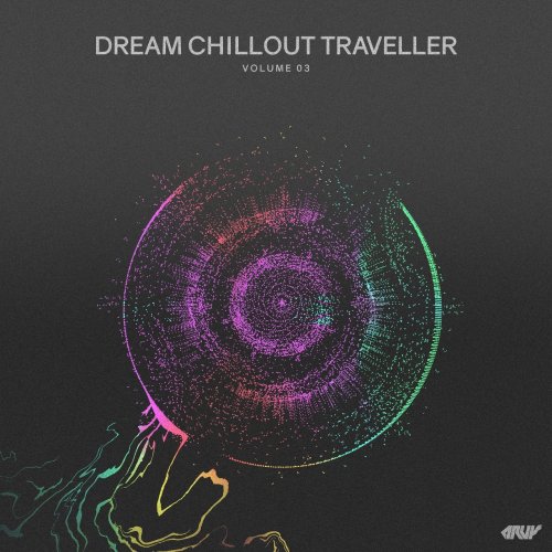 Various Artists - Dream Chillout Traveller, Vol.03 (2018) FLAC