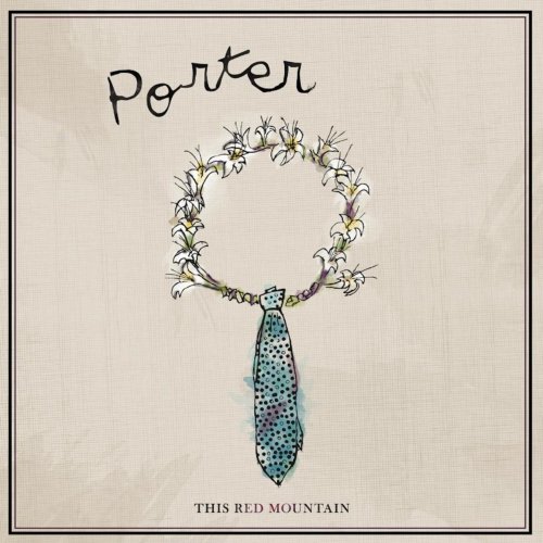 Porter - This Red Mountain (2015)
