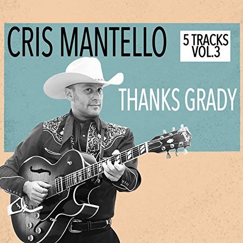 Cris Mantello - 5 Tracks, Vol.3 - Thanks Grady (2018) Hi Res