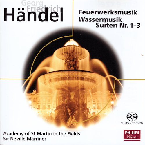 Sir Neville Marriner - Handel: Fireworks, Water Music (2004) [SACD]