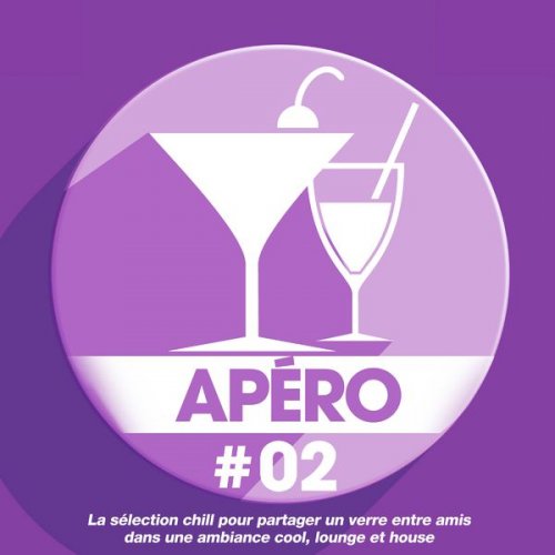 VA - Apéro 02: La sélection chill pour partager un verre entre (2017) FLAC