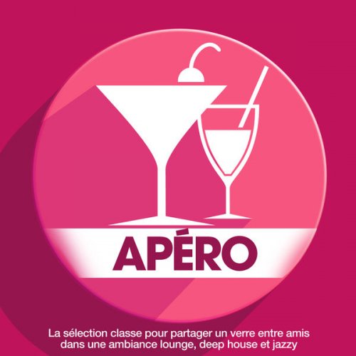 VA - Apéro: La sélection classe pour partager un verre entre amis (2015)