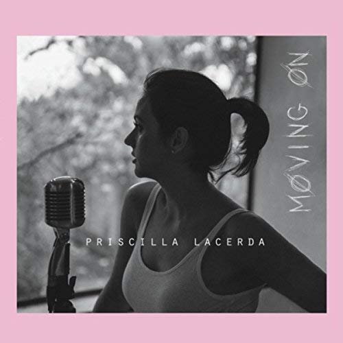 Priscilla Lacerda - Moving On (2018)