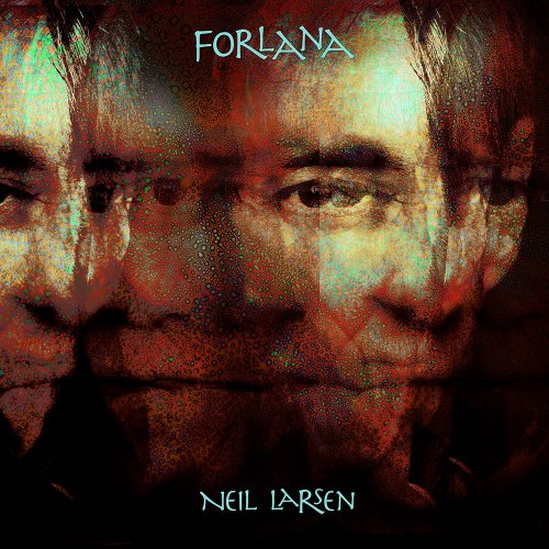 Neil Larsen - Forlana (2015)
