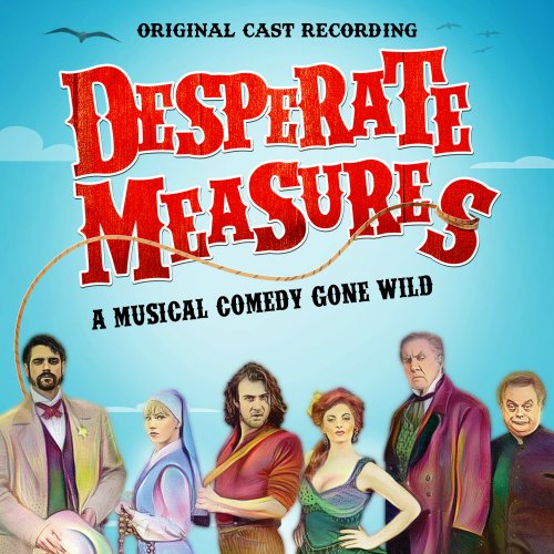 Original Cast of Desperate Measures - Desperate Measures (Original Cast Recording) (2018)