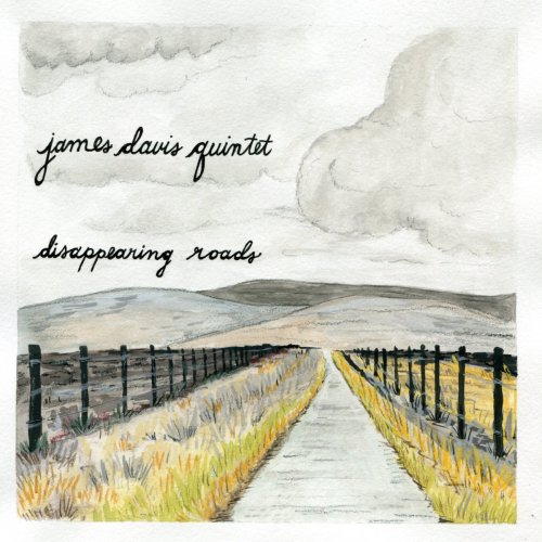 James Davis Quintet - Disappearing Roads (2018)