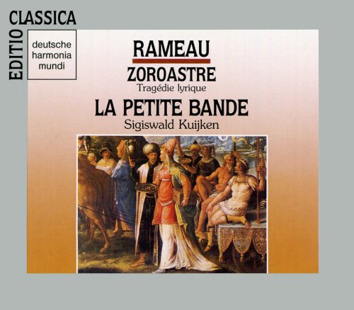 La Petite Bande & Sigiswald Kuijken - Rameau: Zoroastre