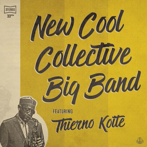 New Cool Collective - New Cool Collective Big Band featuring Thierno Koité (2017)