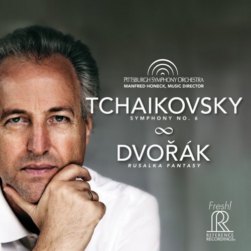 Pittsburgh Symphony Orchestra, Manfred Honeck - Tchaikovsky: Symphony No. 6 And Dvořák: Rusalka Fantasy (2016) [HDTracks]