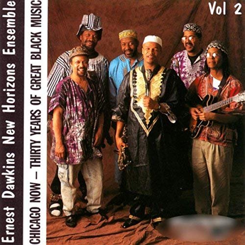 Ernest Dawkins & New Horizons Ensemble - Chicago Now: Thirty Years of Great Black Music, Vol. 2 (1994/2018)