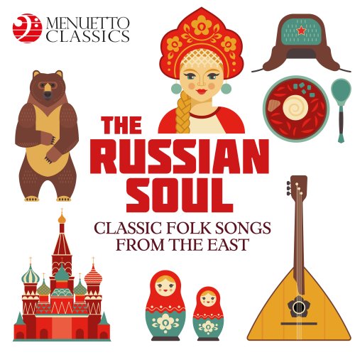VA - The Russian Soul: Classic Folk Songs from the East (2018)
