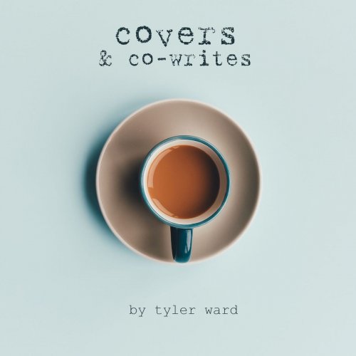Tyler Ward - Covers & Co-writes (2018)