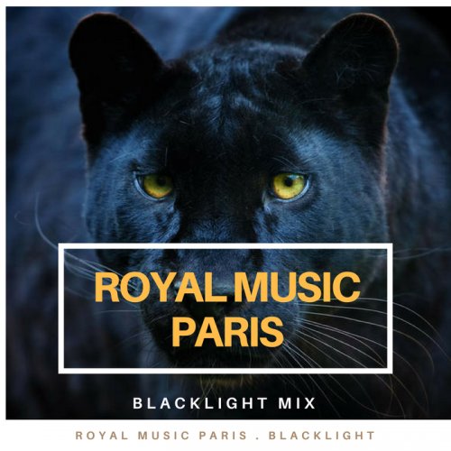 Royal music Paris - Blacklight Mix (2018)