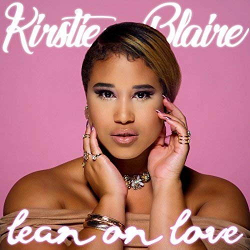 Kirstie Blaire - Lean on Love (2018)