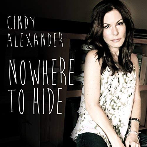 Cindy Alexander - Nowhere to Hide (2018)