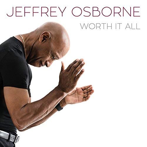 Jeffrey Osborne - Worth It All (2018) CD Rip
