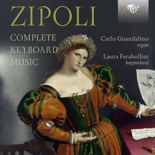 Carlo Guandalino & Laura Farabollini - Zipoli: Complete Keyboard Music (2016)