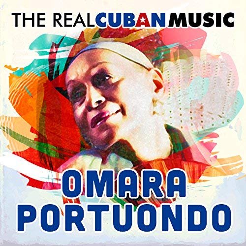 Omara Portuondo - The Real Cuban Music (Remasterizado) (2018)