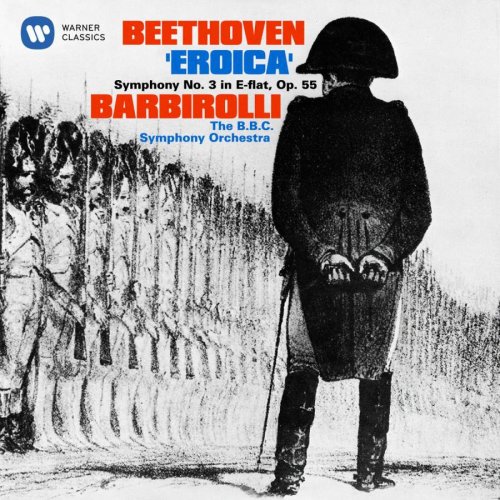 BBC Symphony Orchestra, John Barbirolli - Beethoven: Symphony No. 3 in E flat major, Op. 55 'Eroica' (2018)