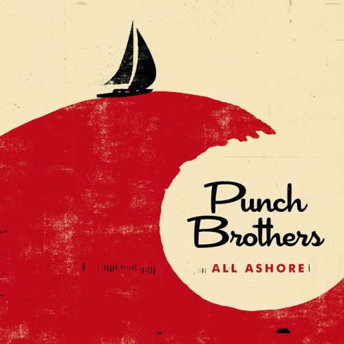 Punch Brothers - All Ashore (2018) [Hi-Res]