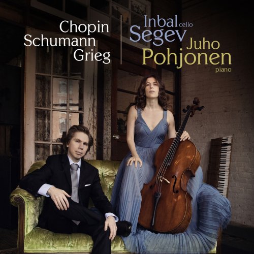 Inbal Segev & Juho Pohjonen - Works for Cello and Piano by Chopin, Schumann and Grieg (2018) [Hi-Res]