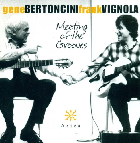 Gene Bertoncini, Frank Vignola - Meeting Of The Grooves (2002)