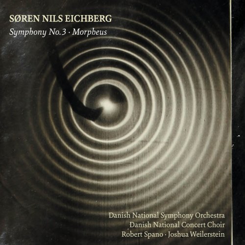 Danish National Symphony Orchestra, Robert Spano & Joshua Weilerstein - Eichberg: Symphony No. 3 & Morpheus (2018) [Hi-Res]