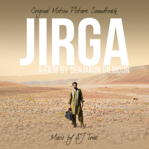 AJ True - Jirga (Original Motion Picture Soundtrack) (2018)