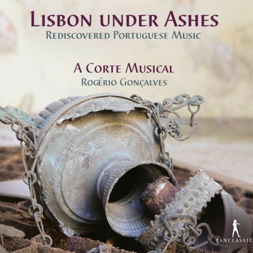 A Corte Musical, Rogério Gonçalves - Lisbon Under Ashes: Rediscovered Portuguese (2018)