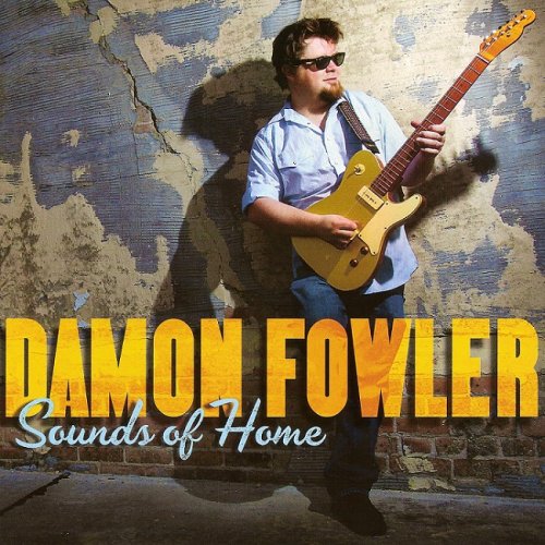 Damon Fowler - Sounds Of Home (2014) FLAC