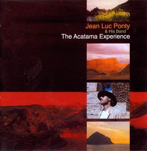 Jean-Luc Ponty - The Acatama Experience (2007) Flac