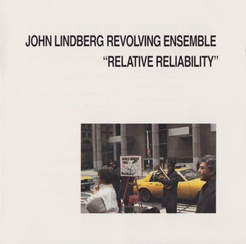 John Lindberg Revolving Ensemble - Relative Reliability (1988)