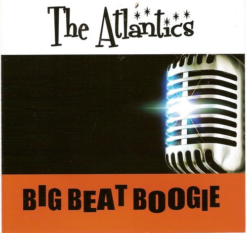 The Atlantics - Big Beat Boogie (2009)