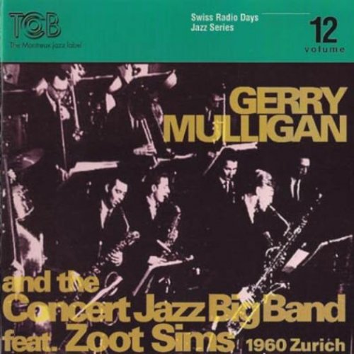 Gerry Mulligan and the Concert Jazz Big Band Zürich (1960)