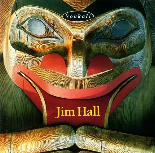 Jim Hall - Youkali (1992) CD Rip