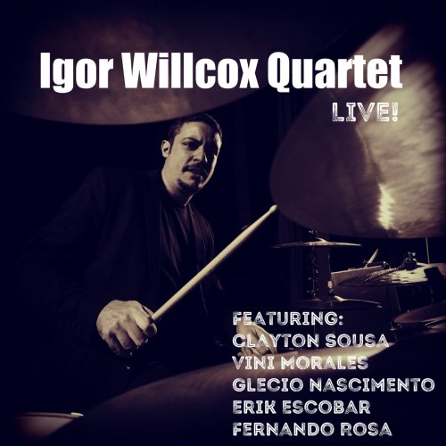 Igor Willcox Quartet - Live! (2018)