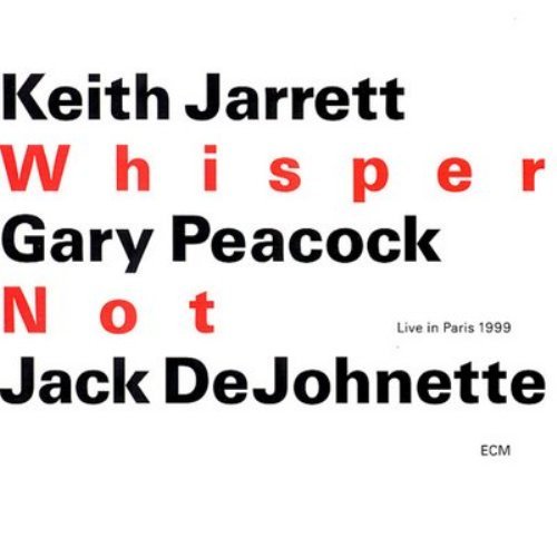 Keith Jarrett, Gary Peacock, Jack DeJohnette - Whisper Not (1999) 320 Kbps