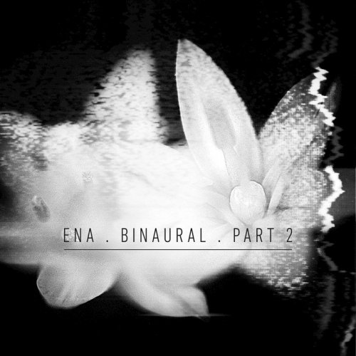 Ena - Binaural, Pt. 2 (2018)