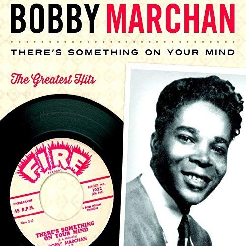 Bobby Marchan - There's Something on Your Mind: The Greatest Hits (1960/2018) Hi Res