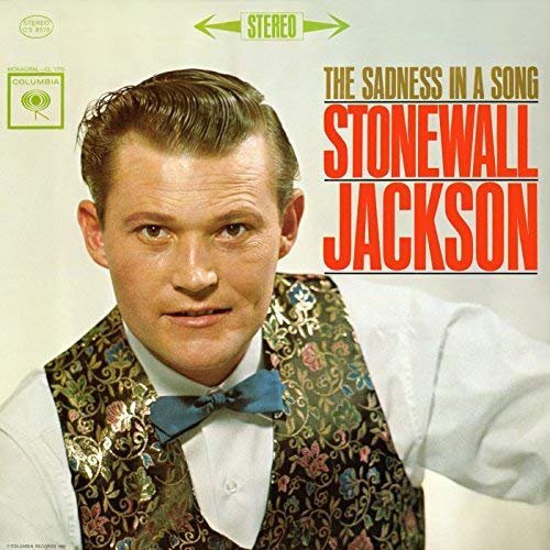 Stonewall Jackson - The Sadness In a Song (1962/2018)