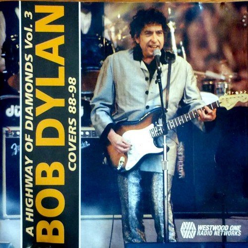 Bob Dylan - A Highway Of Diamonds, Vol.3: Covers 88–98 (1998)