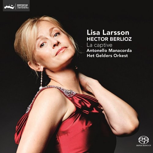 Lisa Larsson, Het Gelders Orkest, Antonello Manacorda - Berlioz: La Captive (2014) [DSD128] DSF + HDTracks