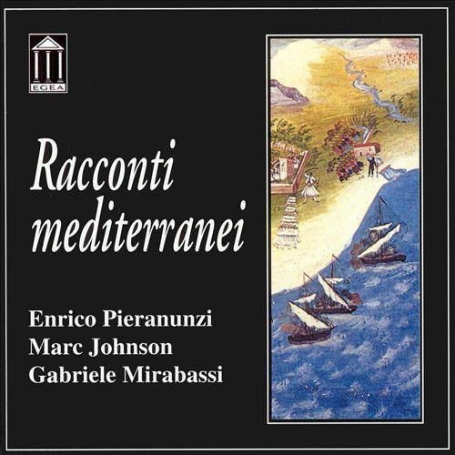 Enrico Pieranunzi, Marc Johnson, Gabriele Mirabassi - Racconti Mediterranei (2000)