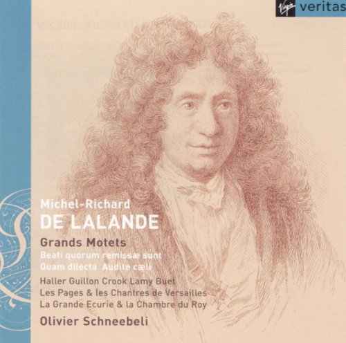 Olivier Schneebeli - Lalande: Grand Motets (2002)
