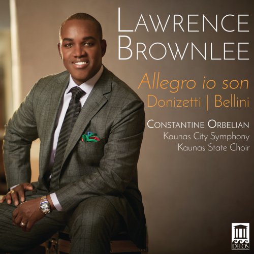 Lawrence Brownlee - Donizetti & Bellini: Allegro io son (2016)