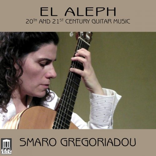 Smaro Gregoriadou - El Aleph: 20th & 21st Century Guitar Music (2016)