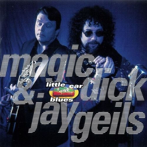 Magic Dick & Jay Geils - Little Car Blues (1996)